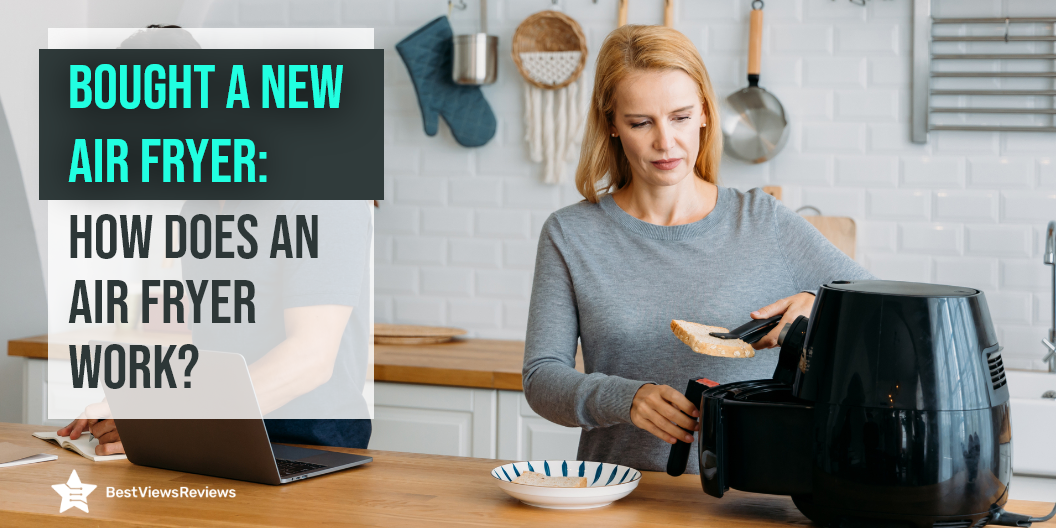 how does an Air Fryer work