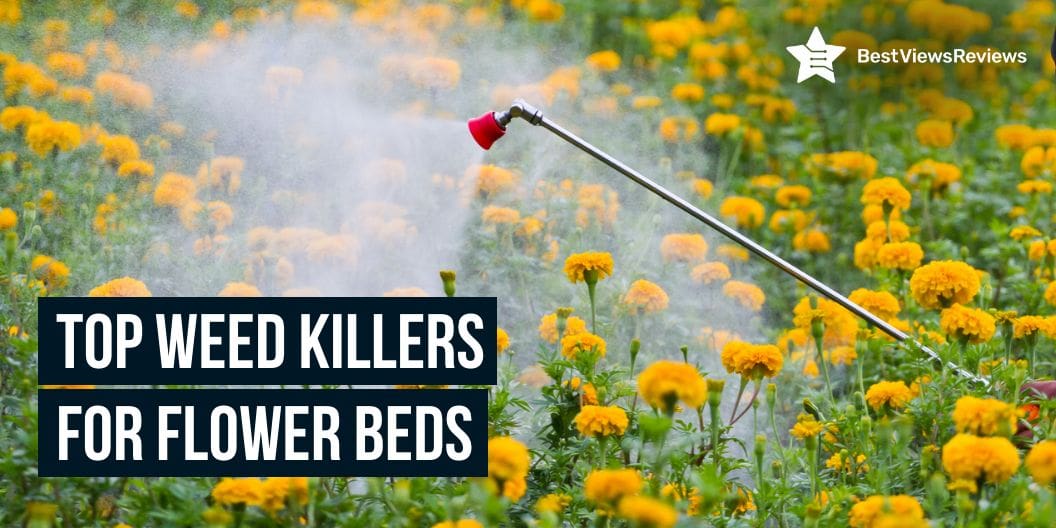 weed killer for flower beds