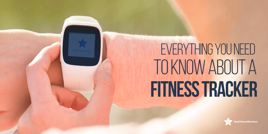 Everything about fitness trackers