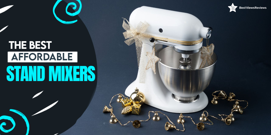 Best Affordable Stand Mixers