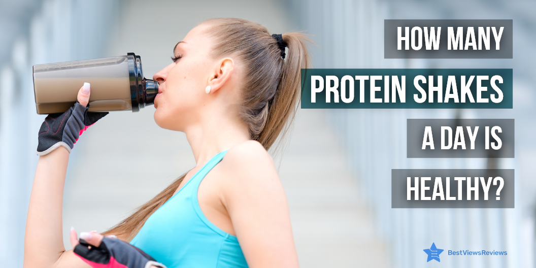 how many protein shakes a day