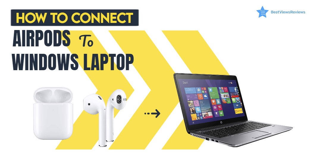 Connect Airpods to Windows Laptop