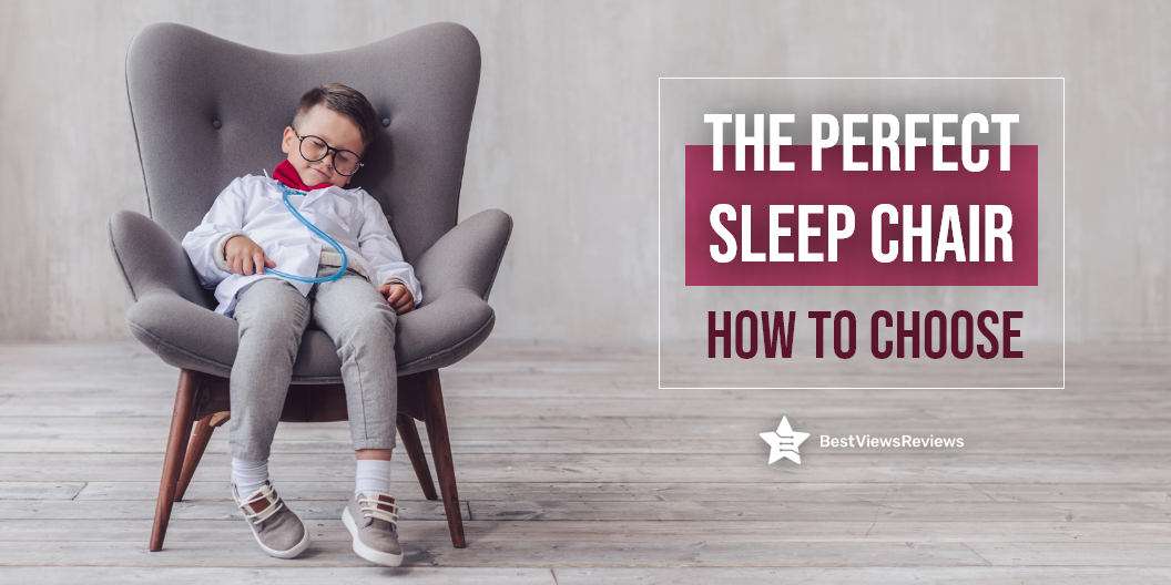 The Perfect Sleep Chair