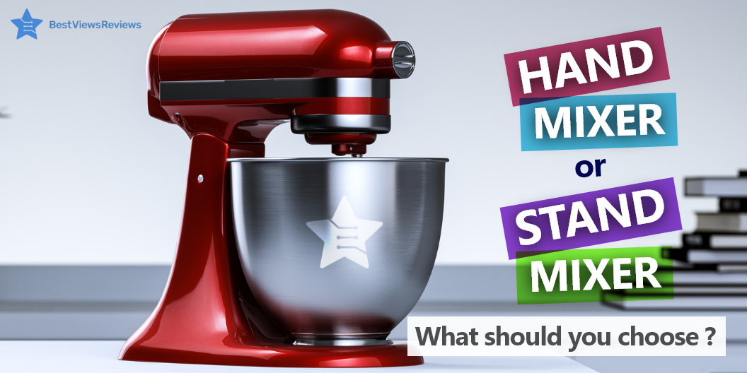 Hand Mixer or Stand Mixer
