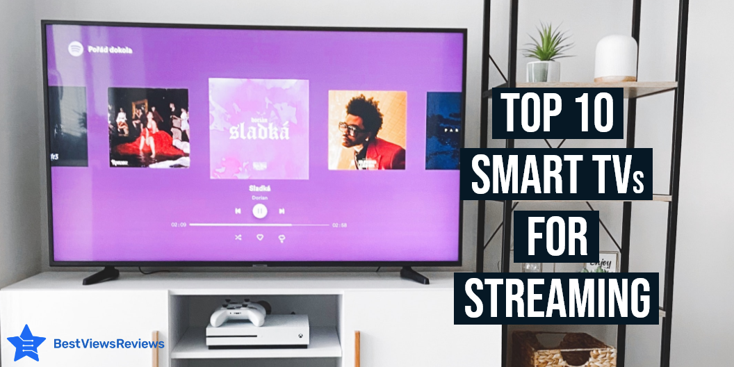 Smart TVs for streaming