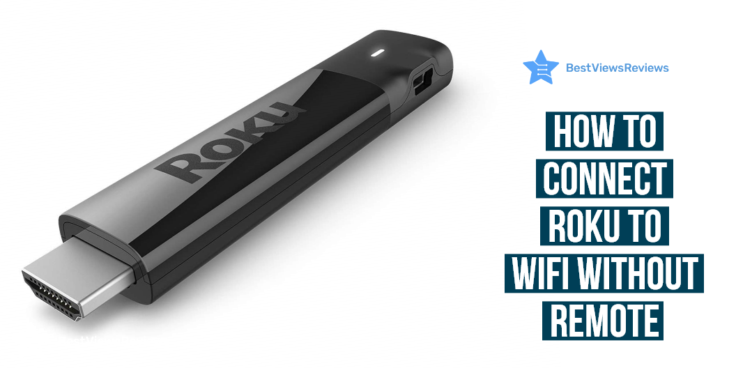 how to connect roku to wifi without remote