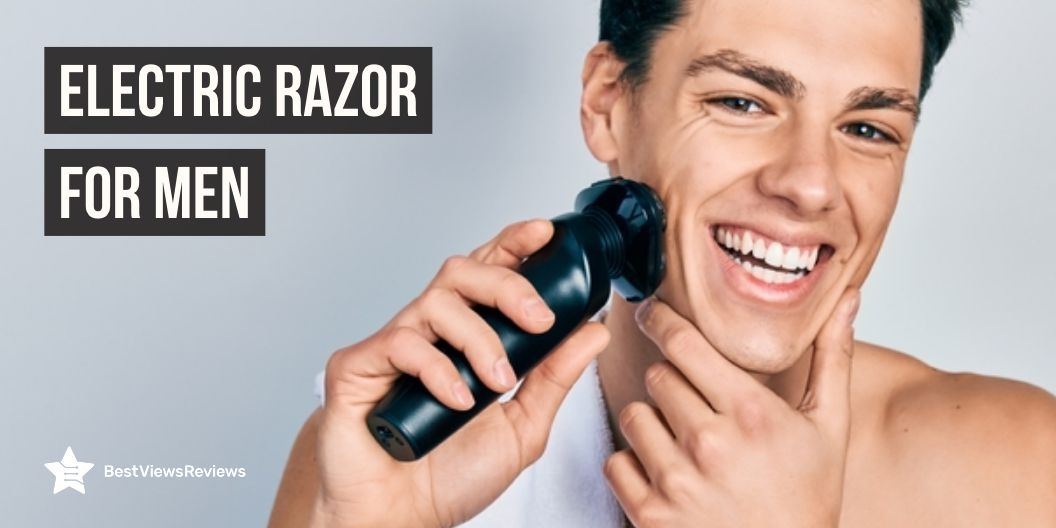 Best electric razor for men