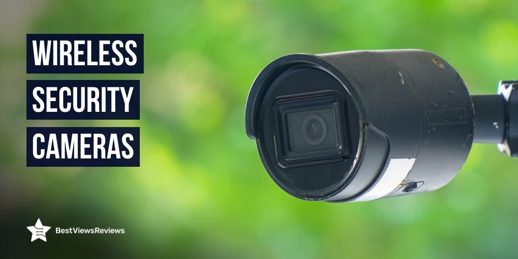 best wireless security cameras