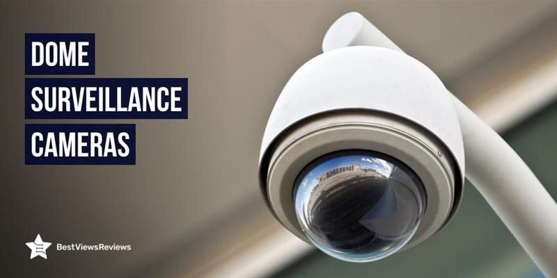 Dome Surveillance Cameras